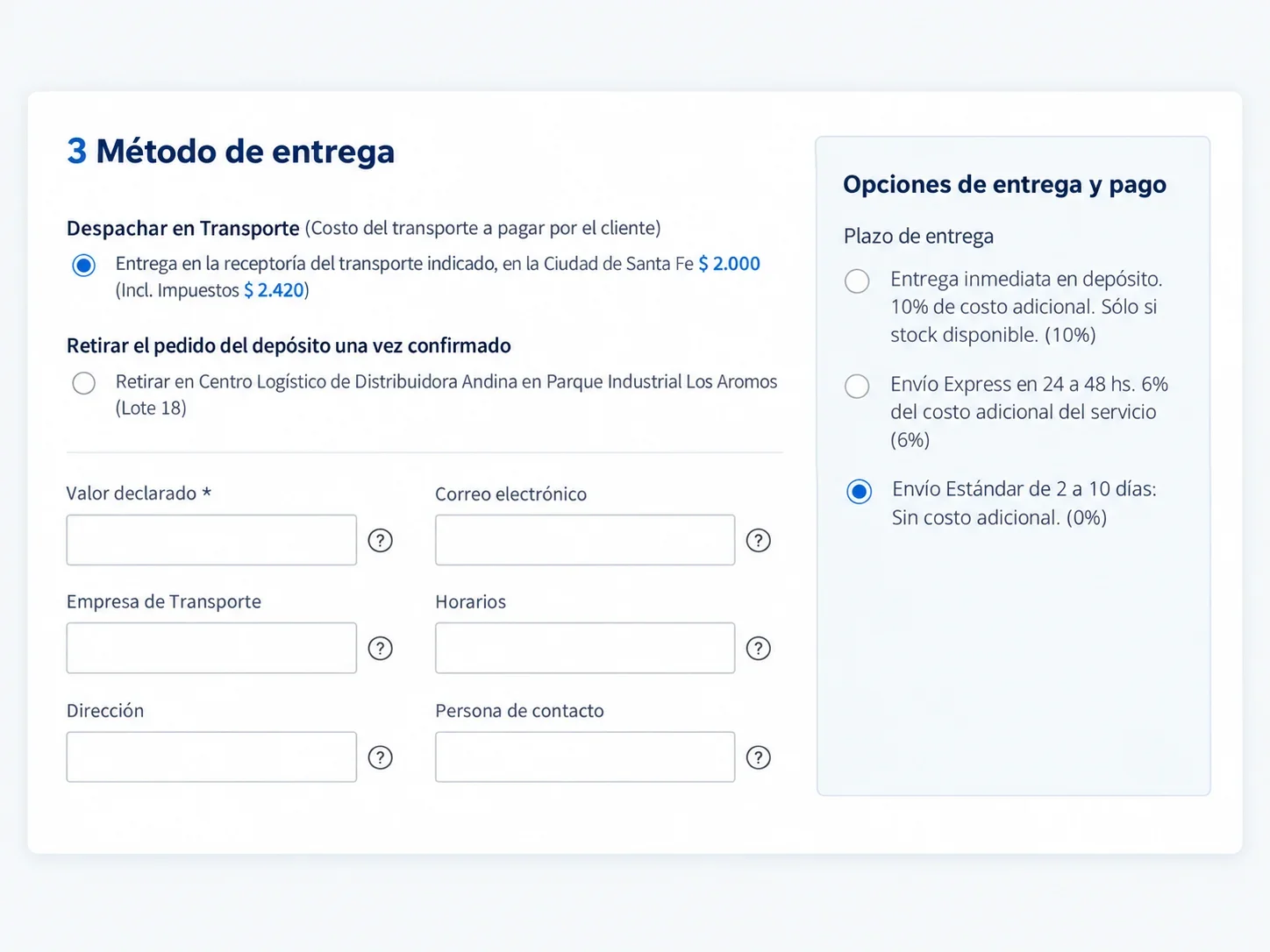 Método de entrega: despacho por transporte del cliente o retiro en depósito, con valor declarado